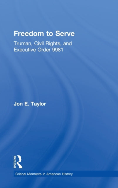Book cover of: Freedom to Serve. By: Jon E. Taylor