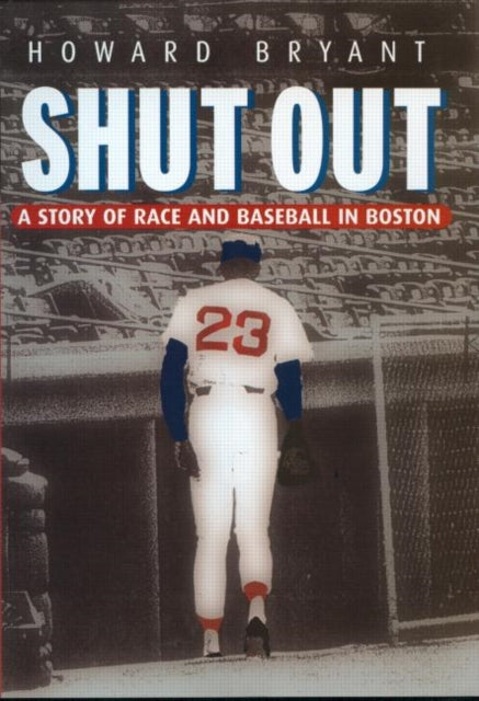 Book cover of: Shut Out. By: Howard Bryant
