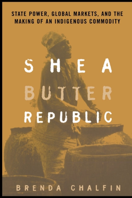 Book cover of: Shea Butter Republic. By: Brenda Chalfin