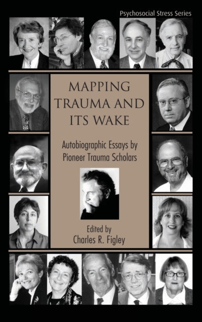 Book cover of: Mapping Trauma and Its Wake. By: Charles R. Figley