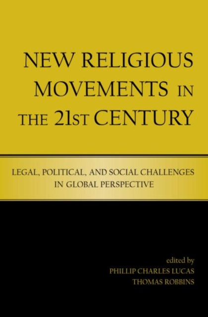Book cover of: New Religious Movements in the Twenty-First Century. By: Phillip Lucas