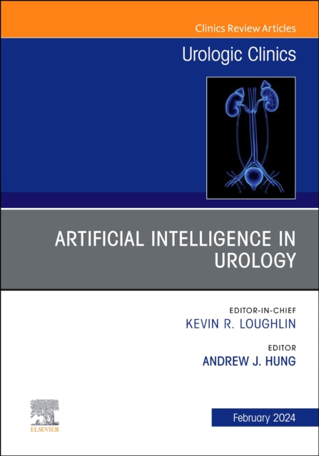 Book cover of: Artificial Intelligence in Urology, An Issue of Urologic Clinics. By: Andrew J. Hung