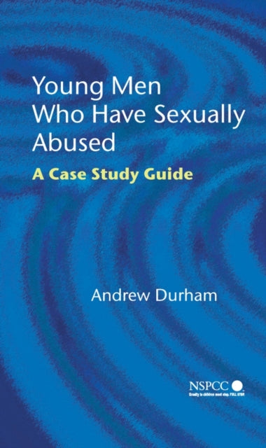 Book cover of: Young Men Who Have Sexually Abused. By: Andrew Durham