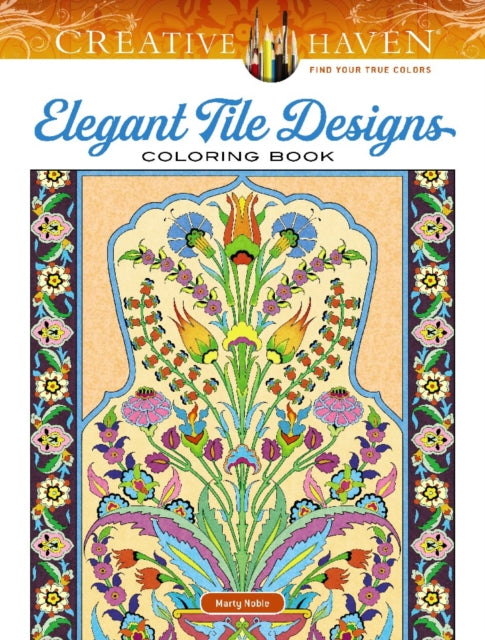 Book cover of: Creative Haven Elegant Tile Designs Coloring Book. By: Marty Noble