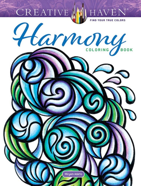 Book cover of: Creative Haven Harmony Coloring Book. By: Miryam Adatto