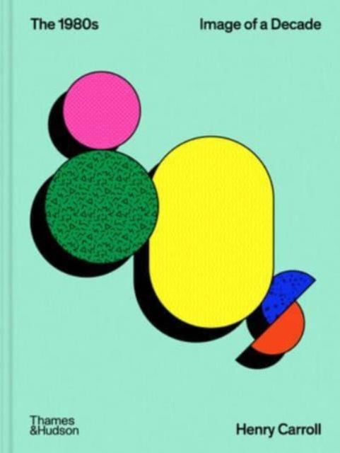 Book cover of: 1980s: Image of a Decade