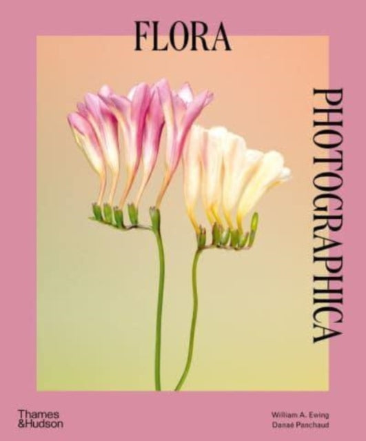 Book cover of: Flora Photographica. By: William A. Ewing