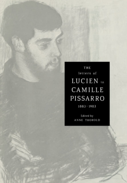 Book cover of: Letters of Lucien to Camille Pissarro, 1883–1903. By: Lucien Pissarro