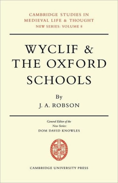 Book cover of: Wyclif and the Oxford Schools. By: J. A. Robson