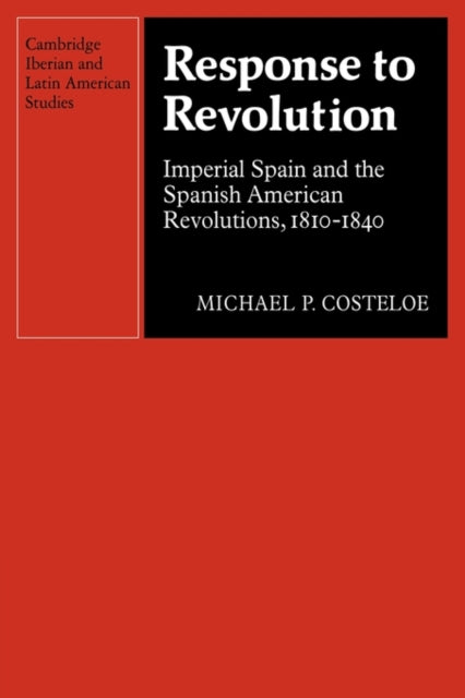 Book cover of: Response to Revolution. By: Michael P. Costeloe
