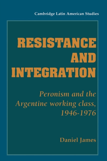 Book cover of: Resistance and Integration. By: Daniel James