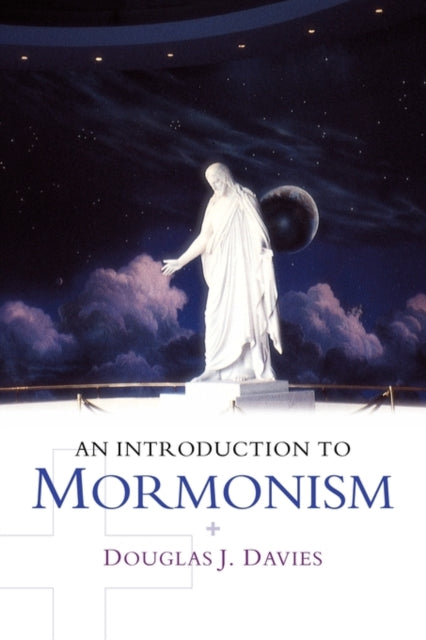 Book cover of: Introduction to Mormonism. By: Douglas James Davies