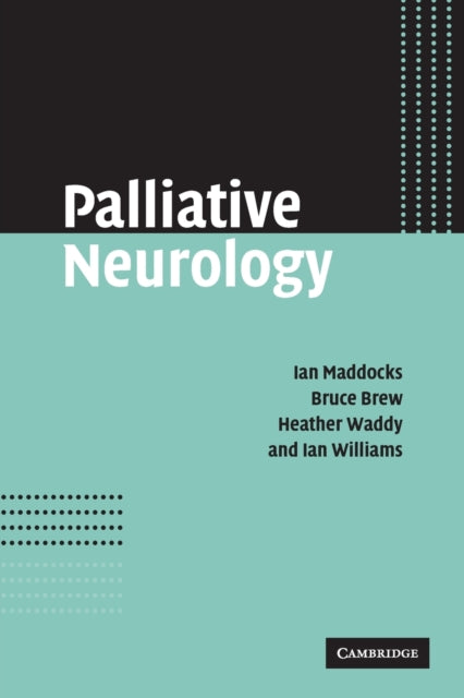 Book cover of: Palliative Neurology. By: Ian Maddocks
