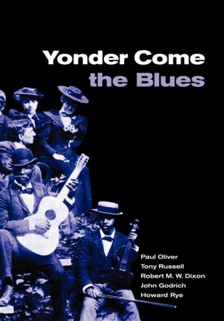 Book cover of: Yonder Come the Blues. By: Paul Oliver