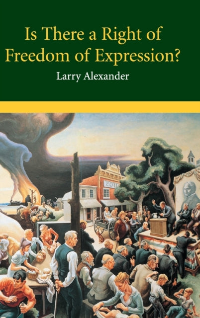 Book cover of: Is There a Right of Freedom of Expression?. By: Larry Alexander
