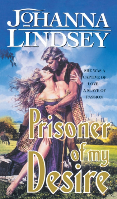 Book cover of: Prisoner Of My Desire. By: Johanna Lindsey
