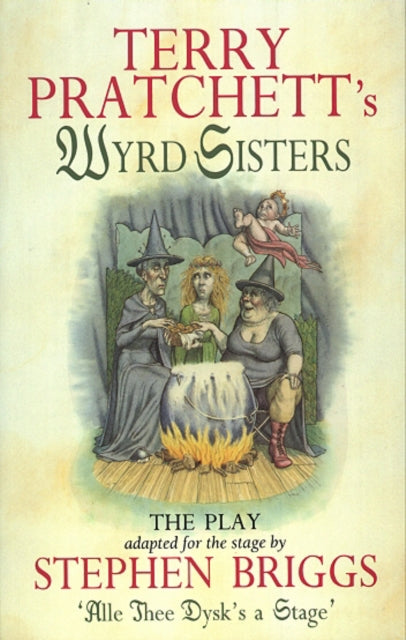 Book cover of: Wyrd Sisters - Playtext. By: Terry Pratchett