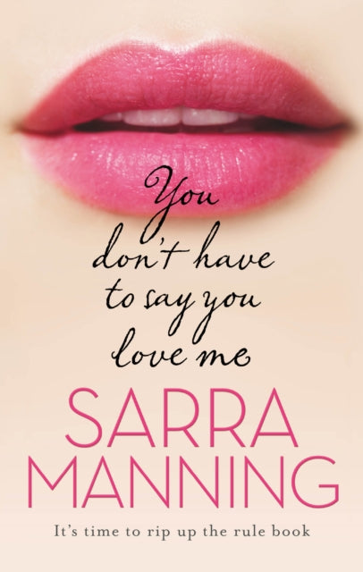 Book cover of: You Don't Have to Say You Love Me