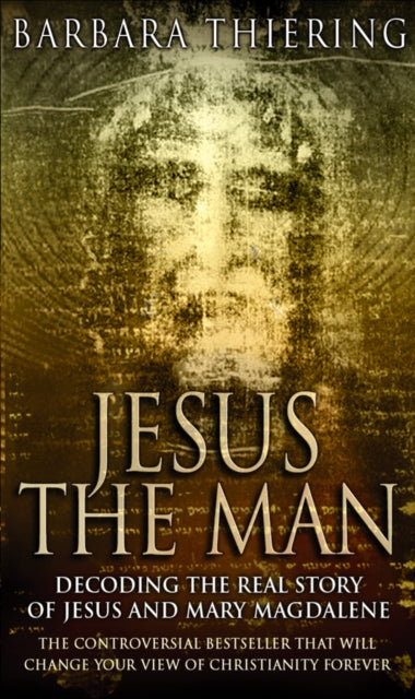 Book cover of: Jesus The Man. By: Barbara Thiering