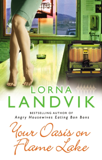 Book cover of: Your Oasis On Flame Lake. By: Lorna Landvik