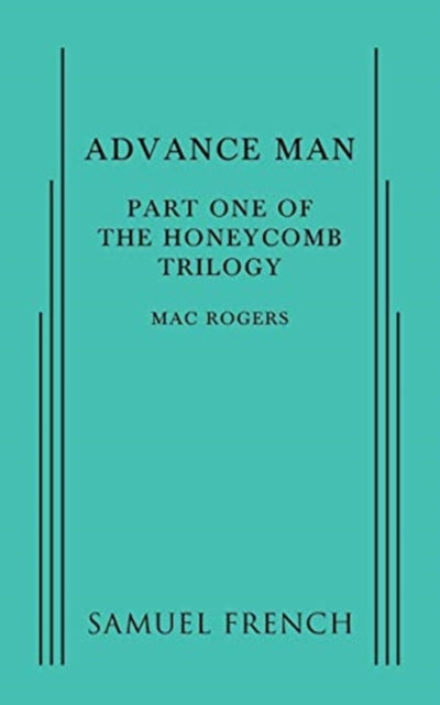 Book cover of: Advance Man: Part One of the Honeycomb Trilogy. By: Mac Rogers