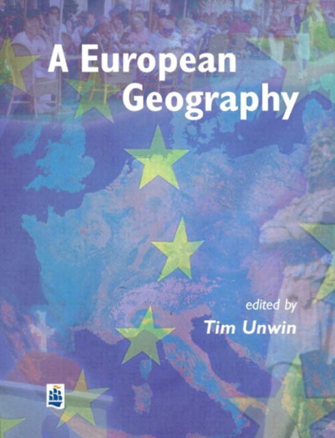 Book cover of: European Geography. By: Tim Unwin