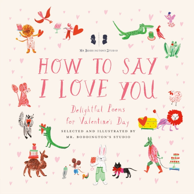 Book cover of: Mr. Boddington's Studio: How to Say I Love You. By: Boddington's Studio
