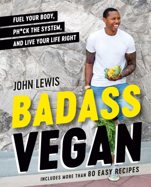 Book cover of: Badass Vegan. By: Lewis, John