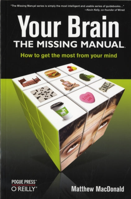 Book cover of: Your Brain: The Missing Manual. By: Matthew MacDonald