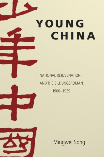 Book cover of: Young China. By: Mingwei Song