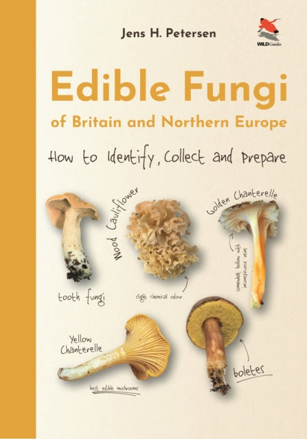Book cover of: Edible Fungi of Britain and Northern Europe. By: Jens H. Petersen