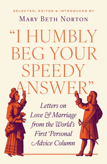 Book cover of: "I Humbly Beg Your Speedy Answer". By: Mary Beth Norton