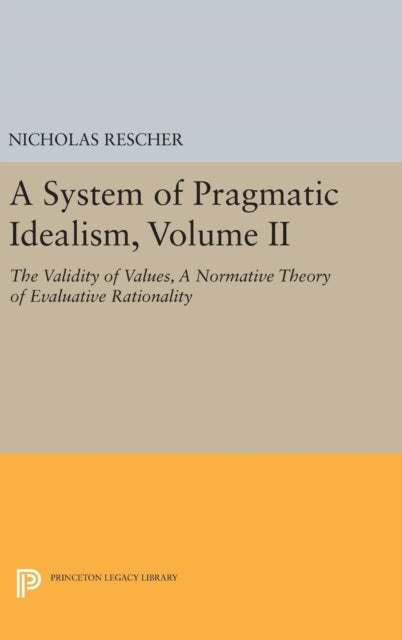Book cover of: System of Pragmatic Idealism, Volume II. By: Nicholas Rescher