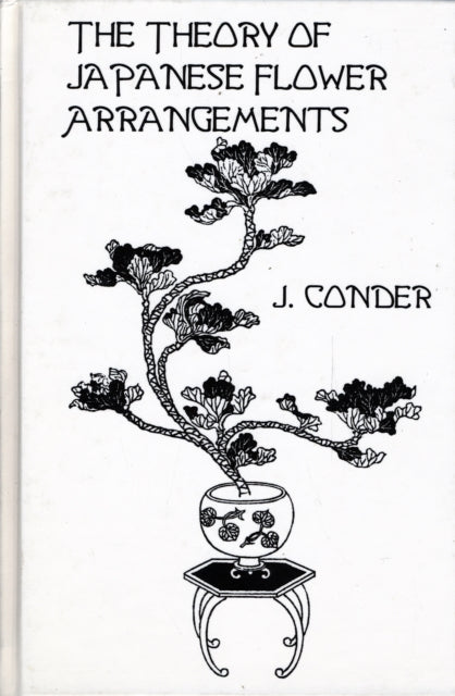 Book cover of: Theory Of Japan Flower Arrange. By: Joseph Conder