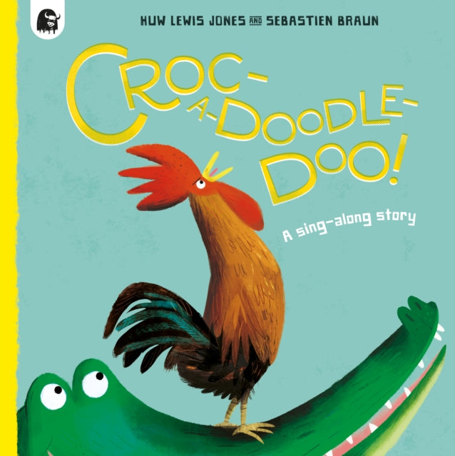Book cover of: Croc-a-doodle-doo!. By: JONES, HUW LEWIS