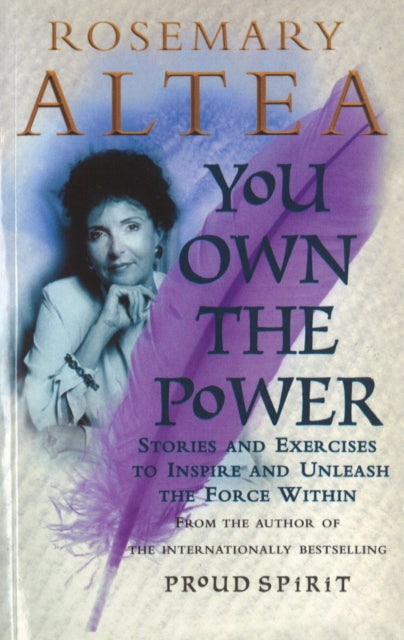 Book cover of: You Own The Power. By: Rosemary Altea