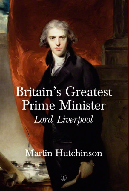 Book cover of: Britain's Greatest Prime Minister HB. By: Martin Hutchinson
