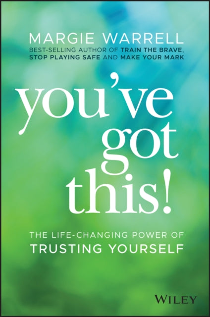 Book cover of: You've Got This!. By: Margie Warrell
