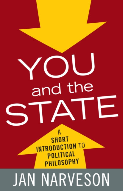Book cover of: You and the State. By: Jan Narveson