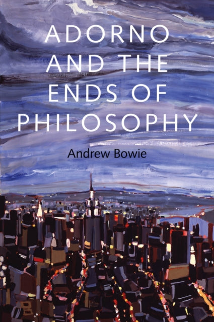Book cover of: Adorno and the Ends of Philosophy