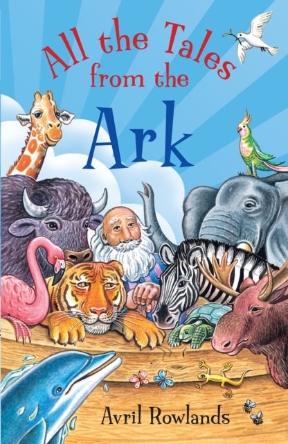 Book cover of: All the Tales from the Ark. By: Avril Rowlands