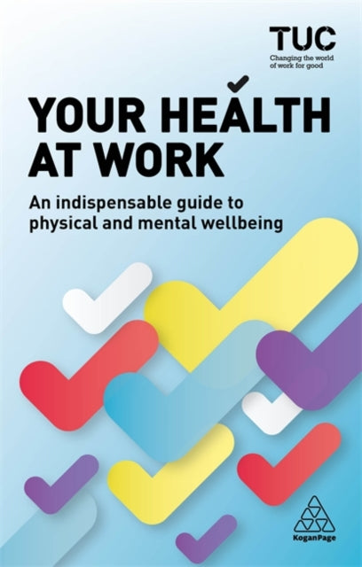 Book cover of: Your Health at Work. By: Trades Union Congress (TUC) Staff