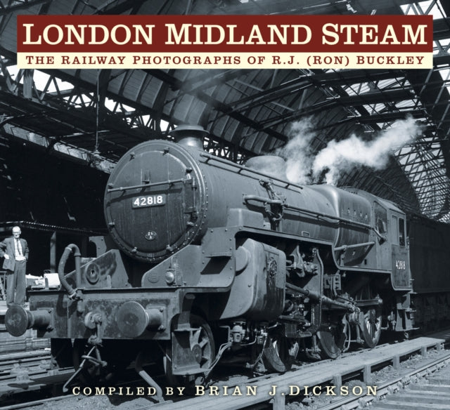 Book cover of: London Midland Steam. By: Brian J. Dickson