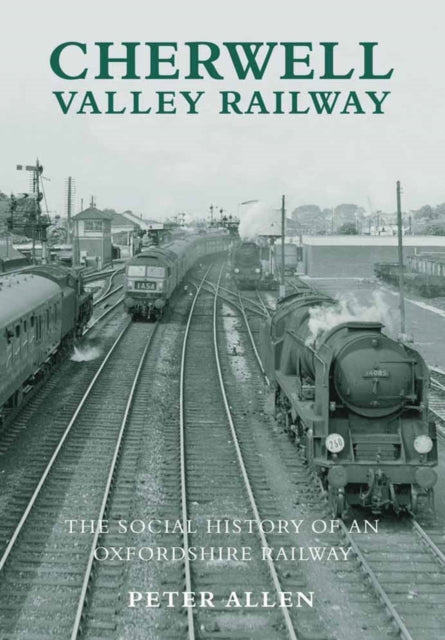 Book cover of: Cherwell Valley Railway. By: Peter Allen