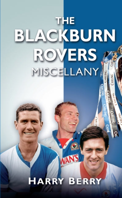 Book cover of: Blackburn Rovers Miscellany. By: Harry Berry