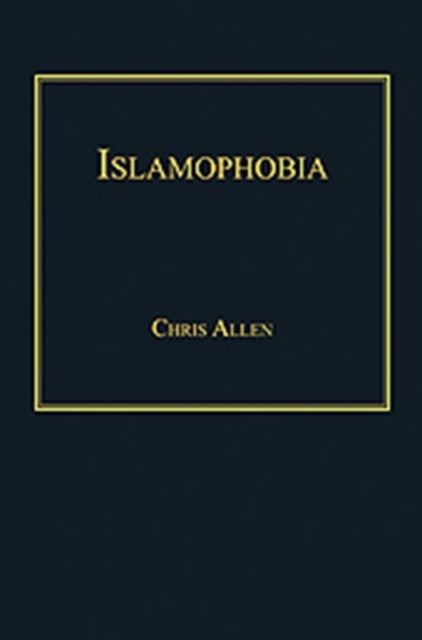 Book cover of: Islamophobia. By: Christopher Allen