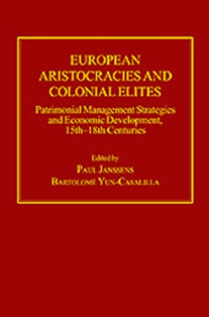 Book cover of: European Aristocracies and Colonial Elites. By: Paul Janssens