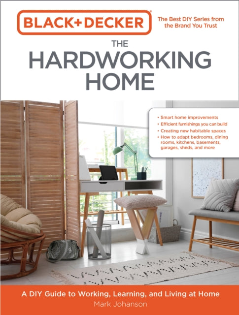Book cover of: Black & Decker The Hardworking Home. By: Mark Johanson