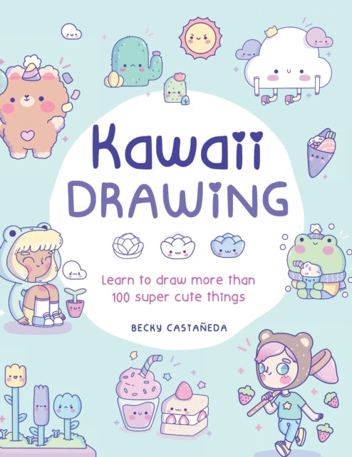 Book cover of: Kawaii Drawing. By: Becky Castaneda
