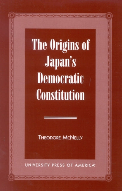 Book cover of: Origins of Japan's Democratic Constitution